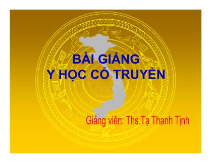 Bài giảng Y học cổ truyền - ThS. Tạ Thanh Tịnh