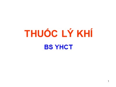 Bài giảng Y học cổ truyền: Thuốc lý khí