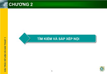 Cấu trúc dữ liệu và giải thuật - Chương 2: Tìm kiếm và sắp xếp nội