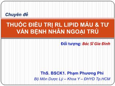 Chuyên đề Thuốc điều trị RL Lipid máu & tư vấn bệnh nhân ngoại trú - ThS. Phạm Phương Phi