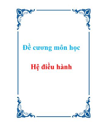 Đề cương môn học Hệ điều hành