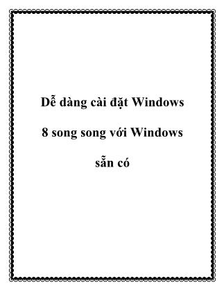 Dễ dàng cài đặt Windows 8 song song với Windows sẵn có