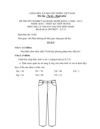 Đề thi tốt nghiệp cao đẳng nghề khóa 2(2008-2011) môn Lý thuyết chuyên môn nghề May-Thiết kế thời trang - Mã đề: LT15