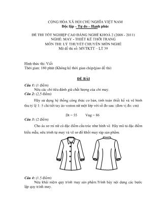 Đề thi tốt nghiệp cao đẳng nghề khóa 2(2008-2011) môn Lý thuyết chuyên môn nghề May-Thiết kế thời trang - Mã đề: LT39