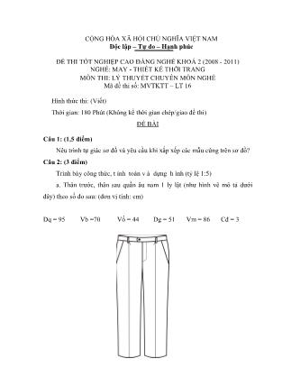 Đề thi tốt nghiệp cao đẳng nghề khóa 2(2008-2011) môn Lý thuyết chuyên môn nghề May-Thiết kế thời trang - Mã đề: LT16