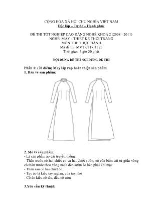 Đề thi tốt nghiệp cao đẳng nghề khóa 2(2008-2011) môn Thực hành nghề May-Thiết kế thời trang - Mã đề: TH 25