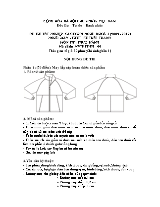 Đề thi tốt nghiệp cao đẳng nghề khóa 3(2009-2012) môn Thực hành nghề May-Thiết kế thời trang - Mã đề: TH 44
