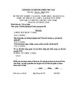 Đề thi tốt nghiệp Cao đẳng nghề khoá III (2009-2012) - Nghề: Kỹ thuật sửa chữa, lắp ráp máy tính - Mã đề: LT48