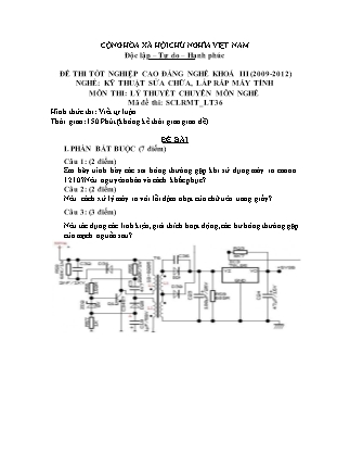 Đề thi tốt nghiệp Cao đẳng nghề khoá III (2009-2012) - Nghề: Kỹ thuật sửa chữa, lắp ráp máy tính - Mã đề: LT36