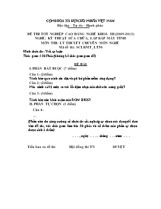 Đề thi tốt nghiệp Cao đẳng nghề khoá III (2009-2012) - Nghề: Kỹ thuật sửa chữa, lắp ráp máy tính - Mã đề: LT50