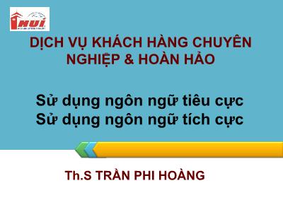 Dịch vụ khách hàng chuyên nghiệp & hoàn hảo - Th.s Trần Phi Hoàng