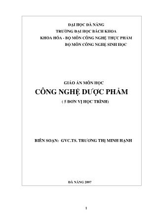 Giáo án môn Công nghệ dược phẩm - Ts. Trương Thị Minh Hạnh