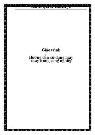 Giáo trình Hướng dẫn sử dụng máy may trong công nghiệp