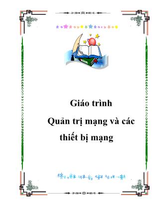 Giáo trình Quản trị mạng và các thiết bị mạng