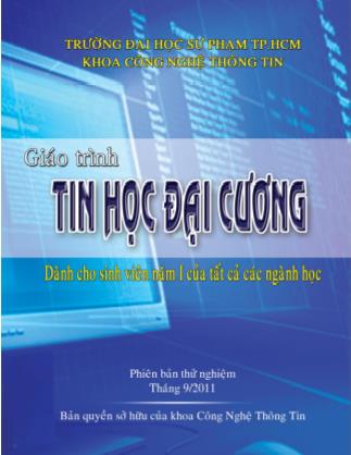 Giáo trình Tin học đại cương (Dành cho sinh viên năm I của các ngành học) - Phần 1