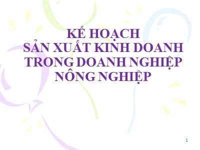 Kế hoạch sản xuất kinh doanh trong doanh nghiệp nông nghiệp