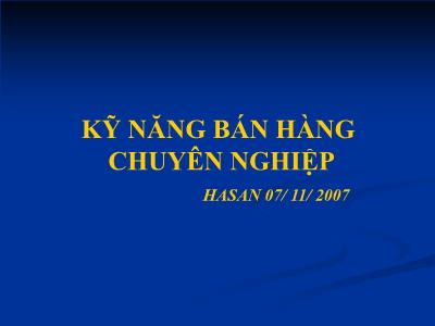 Kỹ năng bán hàng chuyên nghiệp - Hasan