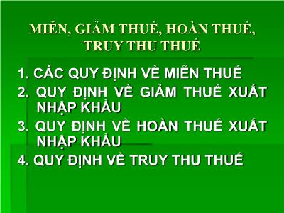 Miễn, giảm thuế, hoàn thuế, truy thu thuế