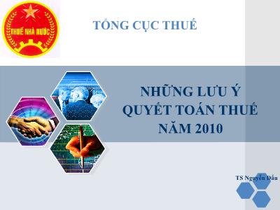 Những lưu ý quyết toán thuế Năm 2010 - TS Nguyễn Đẩu