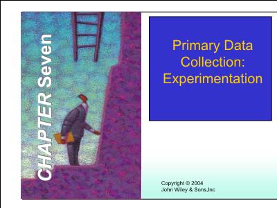 Primary Data Collection: Experimentation