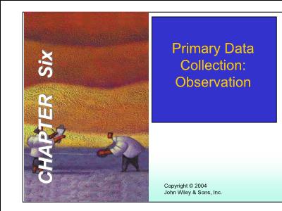 Primary Data Collection: Observation