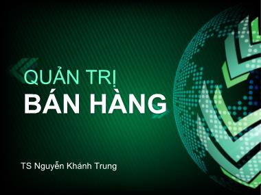 Quản trị bán hàng - TS. Nguyễn Khánh Trung