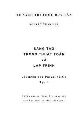 Sáng tạo trong Thuật toán và Lập trình với ngôn ngữ Pascal và C # - Tập 1