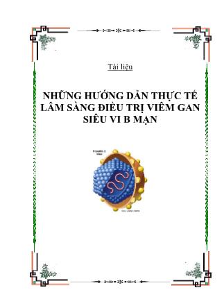 Tài liệu Những hướng dẫn thực tế lâm sàng điều trị viêm gan siêu vi B mạn