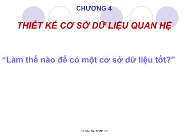 Bài giảng Cơ sở dữ liệu - Chương 4: Thiết kế cơ sở dữ liệu quan hệ - Hồ Cẩm Hà