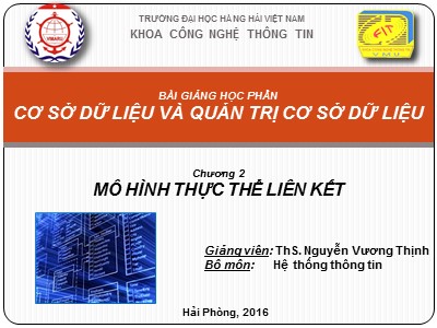 Bài giảng Cơ sở dữ liệu và quản trị cơ sở dữ liệu - Chương 2: Mô hình thực thể liên kết - ThS. Nguyễn Vương Thịnh