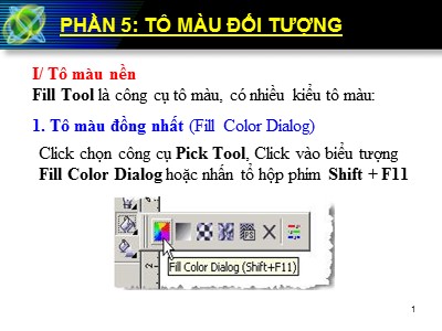 Bài giảng Corel Draw - Phần 5: Tô màu đối tượng