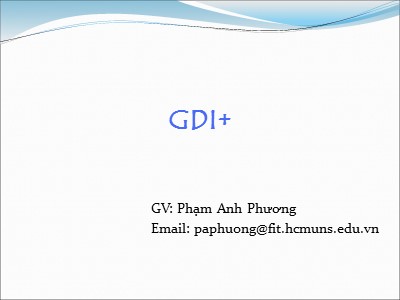 Bài giảng GDI+ - Phạm Anh Phương