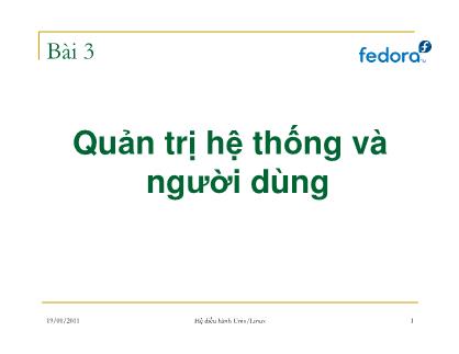 Bài giảng Hệ điều hành Unix/Linux - Bài 3: Quản trị hệ thống và người dùng - Đặng Ngọc Cường