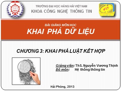 Bài giảng Khai phá dữ liệu - Chương 3: Khai phá luật kết hợp - ThS. Nguyễn Vương Thịnh