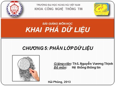 Bài giảng Khai phá dữ liệu - Chương 5: Phân lớp dữ liệu - ThS. Nguyễn Vương Thịnh