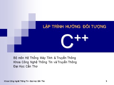 Bài giảng Lập trình hướng đối tượng C++ - Chương 0: Giới Thiệu Tổng Quan