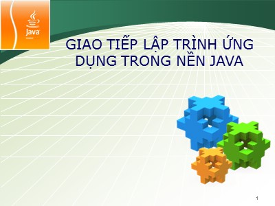 Bài giảng Lập trình Java - Chương V: Giao tiếp lập trình ứng dụng trong nền java