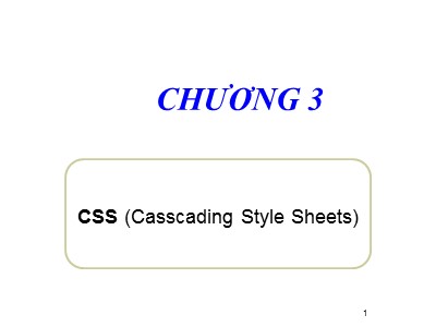 Bài giảng Lập trình web - Chương 3: CSS (Casscading Style Sheets)