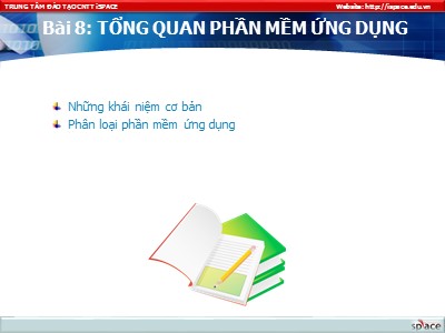 Bài giảng Phần mềm máy tính - Bài 8: Tổng quan phần mềm ứng dụng