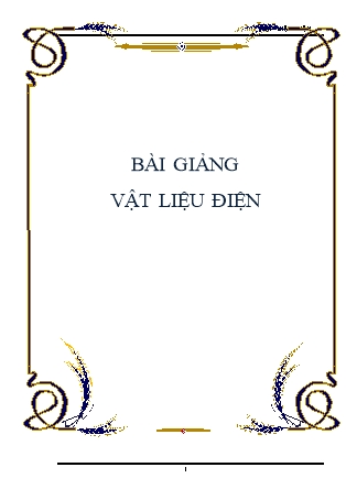 Bài giảng Vật liệu điện