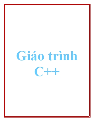 Giáo trình C++ (Bản mới)