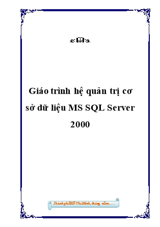 Giáo trình hệ quản trị cơ sở dữ liệu MS SQL Server 2000