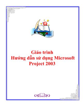 Giáo trình Hướng dẫn sử dụng Microsoft Project 2003