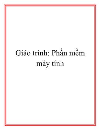 Giáo trình: Phần mềm máy tính