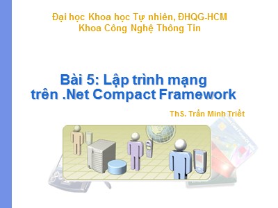 Lập trình mạng trên .Net Compact Framework - ThS. Trần Minh Triết