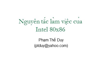 Nguyên tắc làm việc của Intel 80x86 - Phạm Thế Duy