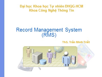 Record Management System (RMS) - ThS. Trần Minh Triết