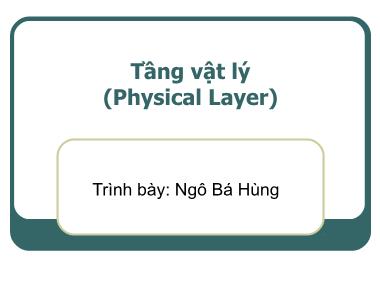 Tầng vật lý (Physical Layer) - Ngô Bá Hùng