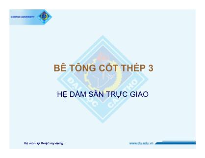 Bài giảng Bê tông cốt thép 3: Hệ dầm sàn trực giao