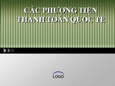 Bài giảng Các phương tiện thanh toán quốc tế